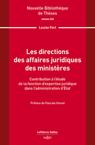 Les directions des affaires juridiques des ministères. Volume 245 - Contribution à l'étude de la fonction d'expertise juridique dans