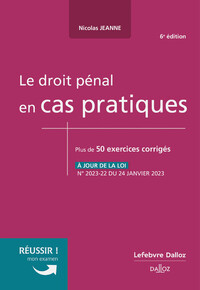 LE DROIT PENAL EN CAS PRATIQUES 6ED