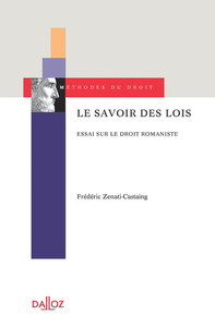 Le savoir des lois - Essai sur les droits romanistes