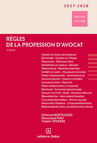 Règles de la profession d'avocat 2027/2028. 19e éd.