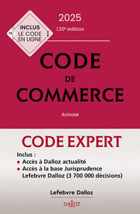 Code Dalloz Expert. Code de commerce 2025. 120e éd.