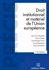 Droit institutionnel et matériel de l'Union européenne. 16e éd.