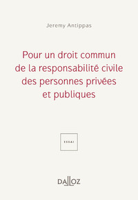 Pour un droit commun de la responsabilité civile - Des personnes privées et publiques