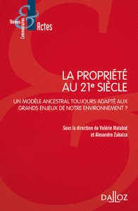 La propriété du 21e siècle - Un Modèle ancestral toujours adapté aux grands enjeux de notre environnement ?