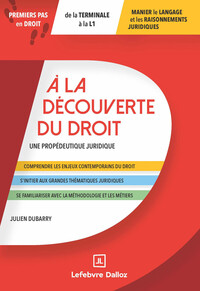 A la découverte du droit - Une propédeutique juridique