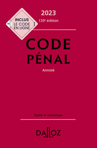 Code pénal 2023 120ed - Annoté