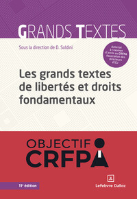 Les grands textes de libertés et droits fondamentaux. 11e éd.