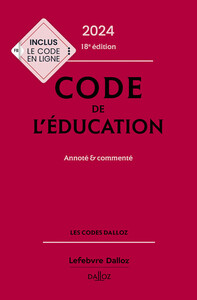 CODE DE L'EDUCATION 2024 18ED - ANNOTE ET COMMENTE