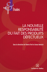 La nouvelle responsabilité du fait des produits défectueux