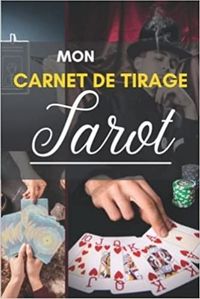 MON CARNET DE TIRAGE TAROT - JOURNAL DE TIRAGES POUR ANALYSER VOS PREDICTIONS  CARNET DE TIRAGES DE