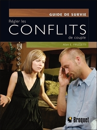 Régler les conflits de couple - Guide de survie