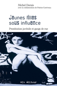 JEUNES FILLES SOUS INFLUENC. PROSTITUTION JUVENILE ET GANGS DE RU