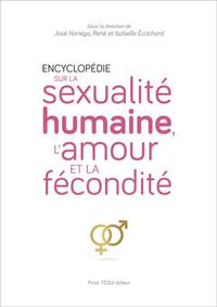 ENCYCLOPEDIE SUR LA SEXUALITE HUMAINE, L'AMOUR ET LA FECONDITE