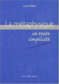 LA METAPHYSIQUE EN TOUTE SIMPLICITE