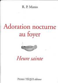 ADORATION NOCTURNE AU FOYER - HEURE SAINTE