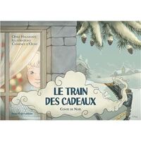 LE TRAIN DES CADEAUX - CONTE DE NOEL - EDITION ILLUSTREE