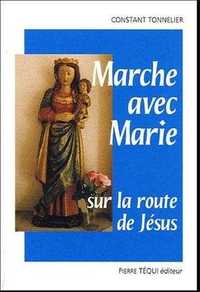 Marche avec Marie sur la route de Jésus - Le joli mois de mai