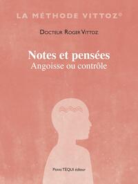 NOTES ET PENSEES - ANGOISSE OU CONTROLE