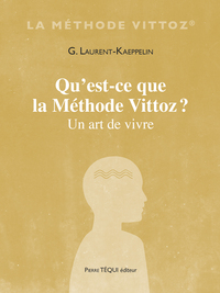 QU'EST-CE QUE LA METHODE VITTOZ ? - UN ART DE VIVRE