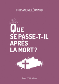 QUE SE PASSE-T-IL APRES LA MORT ?