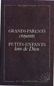 Grands-parents croyants, petits-enfants loin de Dieu