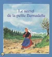 LE SECRET DE LA PETITE BERNADETTE