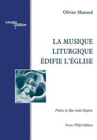 La musique liturgique édifie l'Eglise