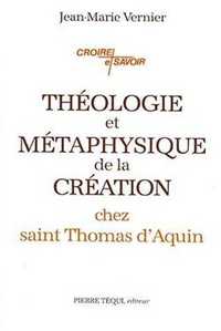 Théologie et métaphysique de la création chez saint Thomas d'Aquin