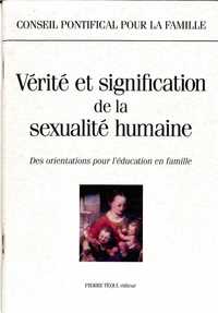 VERITE ET SIGNIFICATION DE LA SEXUALITE HUMAINE
