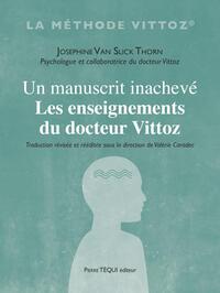 UN MANUSCRIT INACHEVE - LES ENSEIGNEMENTS DU DOCTEUR VITTOZ