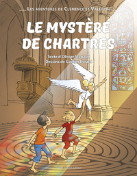 LE MYSTERE DE CHARTRES - LES AVENTURES DE CLEMENCE ET VALENTIN - EDITION ILLUSTREE