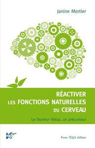 REACTIVER LES FONCTIONS NATURELLES DU CERVEAU : LA THERAPIE VITTOZ