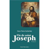 Vie de saint Joseph - Tome 2