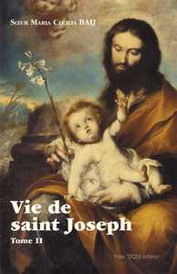 Vie de saint Joseph - Tome 2