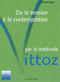 De la tension à la contemplation par la méthode Vittoz