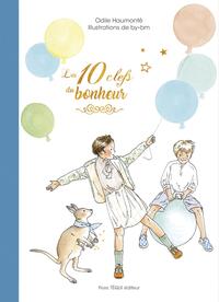 LES 10 CLEFS DU BONHEUR - EDITION ILLUSTREE