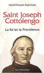 Saint Joseph Cottolengo. La foi en la Providence