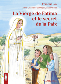 LA VIERGE DE FATIMA ET LE SECRET DE LA PAIX