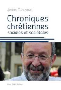 Chroniques chrétiennes sociales et sociétales