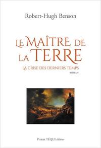 LE MAITRE DE LA TERRE - LA CRISE DES DERNIERS TEMPS