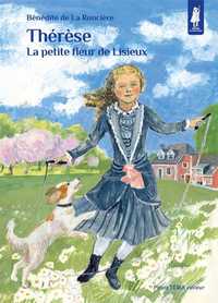 THERESE, LA PETITE FLEUR DE LISIEUX - PETITS PATRES