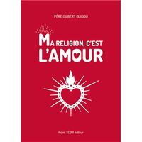 Ma religion, c'est l'amour