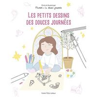 LES PETITS DESSINS DES DOUCES JOURNEES - EDITION ILLUSTREE