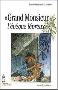 GRAND MONSIEUR, L'EVEQUE LEPREUX