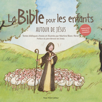 LA BIBLE POUR LES ENFANTS (JAQUETTE VERTE) - AUTOUR DE JESUS - EDITION ILLUSTREE
