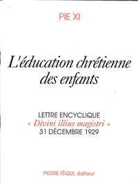 Divini Illius Magistri - L'éducation chrétienne des enfants