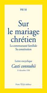 Le mariage chrétien - Casti Connubi