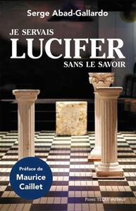 Je servais Lucifer sans le savoir