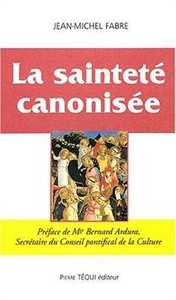 LA SAINTETE CANONISEE