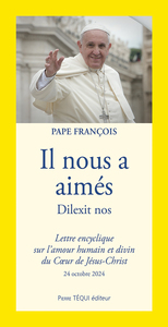 IL NOUS A AIMES - LETTRE ENCYCLIQUE - DILEXIT NOS